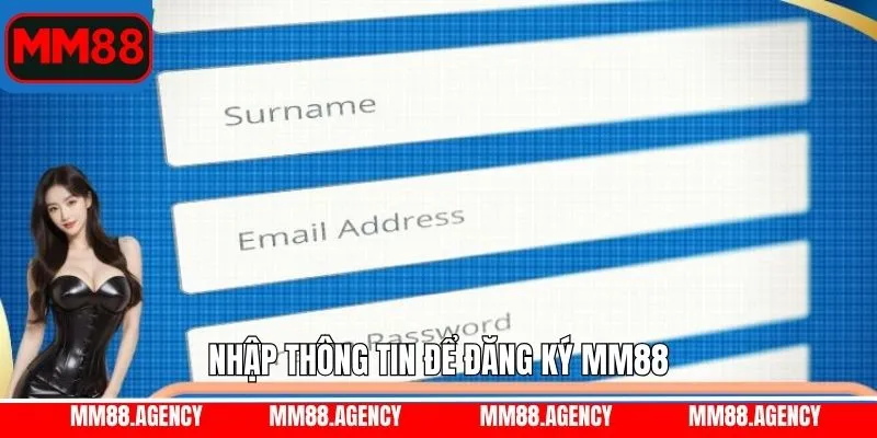 Điền thông tin đăng ký MM88 Điền thông tin đăng ký MM88